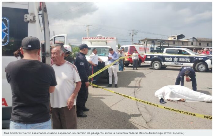 Asesinan a 3 hombres cuando esperaban el camión en Edomex - Reporte Naranja
